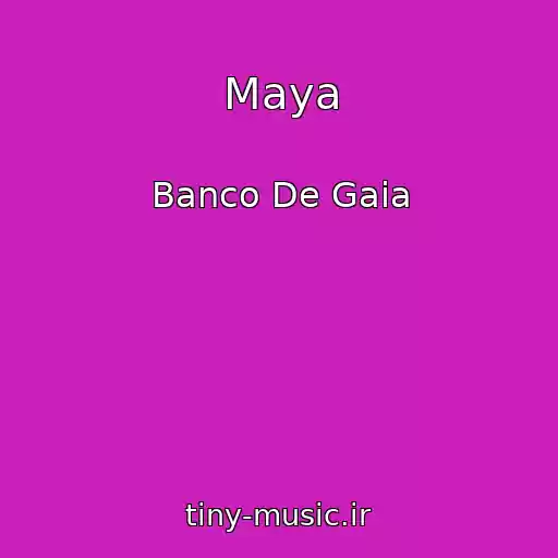 کاور آهنگ Maya از Banco De Gaia