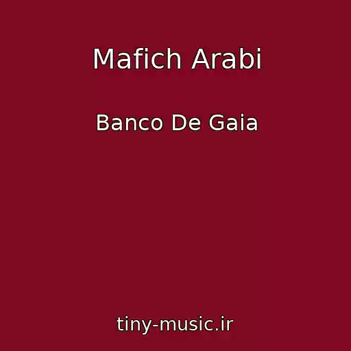 کاور آهنگ Mafich Arabi از Banco De Gaia
