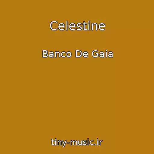 کاور آهنگ Celestine از Banco De Gaia