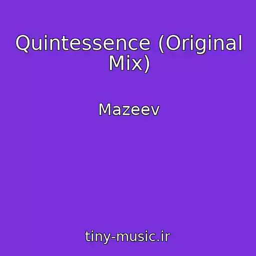 کاور آهنگ Quintessence (Original Mix) از Mazeev