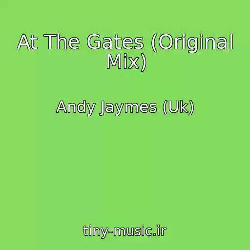 کاور آهنگ At The Gates (Original Mix) از Andy Jaymes (Uk)