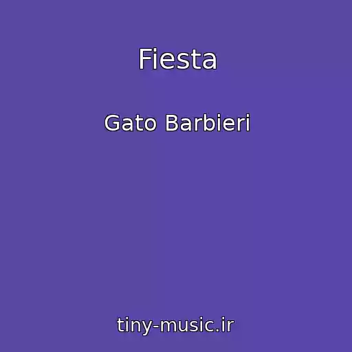 کاور آهنگ Fiesta از Gato Barbieri