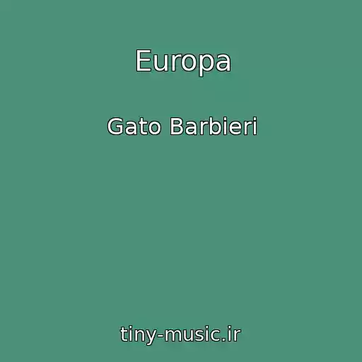 کاور آهنگ Europa از Gato Barbieri