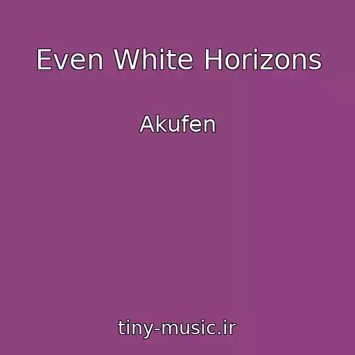کاور آهنگ Even White Horizons از Akufen