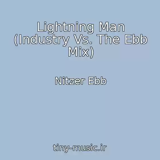 کاور آهنگ Lightning Man (Industry Vs. The Ebb Mix) از Nitzer Ebb