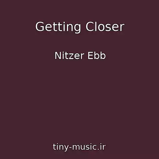 کاور آهنگ Getting Closer از Nitzer Ebb