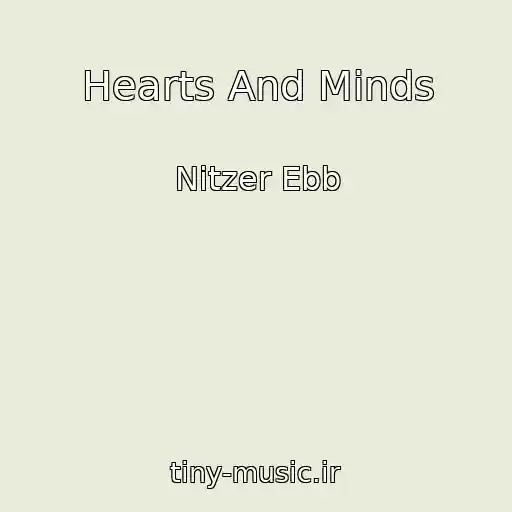 کاور آهنگ Hearts And Minds از Nitzer Ebb