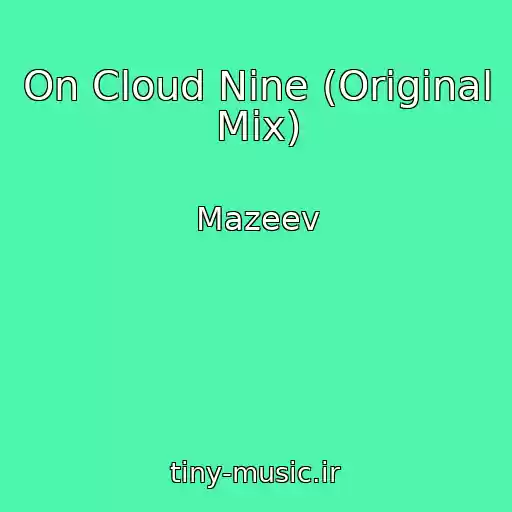 کاور آهنگ On Cloud Nine (Original Mix) از Mazeev