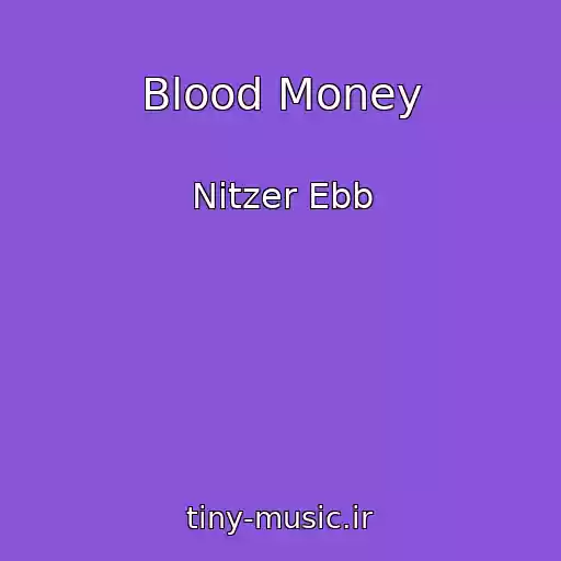 کاور آهنگ Blood Money از Nitzer Ebb