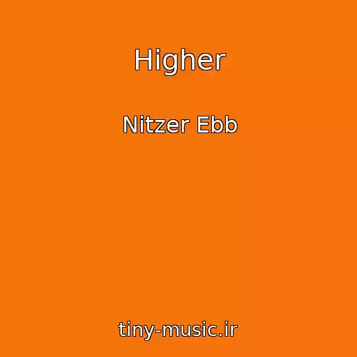 کاور آهنگ Higher از Nitzer Ebb