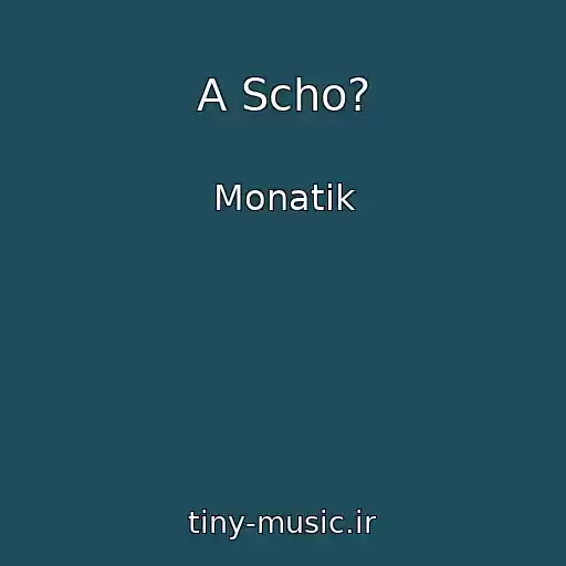 کاور آهنگ A Scho? از Monatik