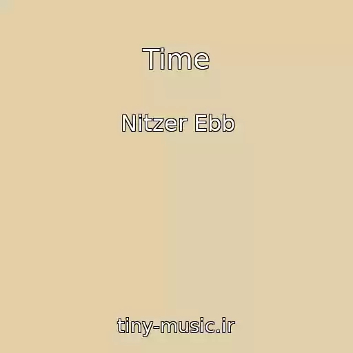 کاور آهنگ Time از Nitzer Ebb