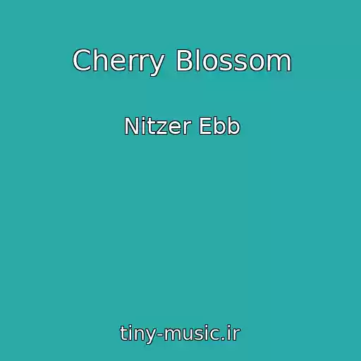 کاور آهنگ Cherry Blossom از Nitzer Ebb