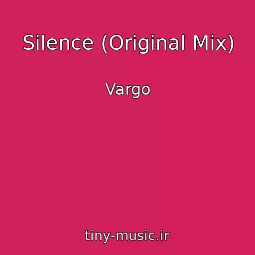کاور آهنگ Silence (Original Mix) از Vargo