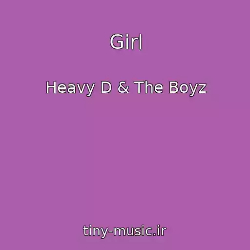 کاور آهنگ Girl از Heavy D & The Boyz