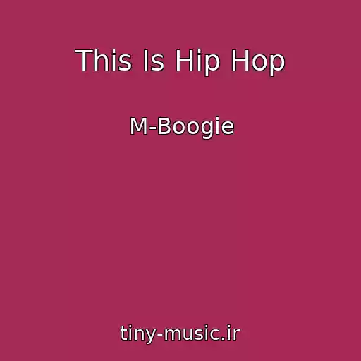کاور آهنگ This Is Hip Hop از M-Boogie