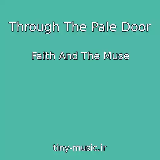 کاور آهنگ Through The Pale Door از Faith And The Muse