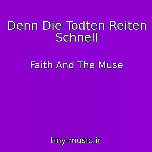 کاور آهنگ Denn Die Todten Reiten Schnell از Faith And The Muse