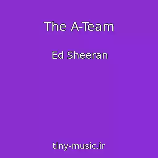 کاور آهنگ The A-Team از Ed Sheeran