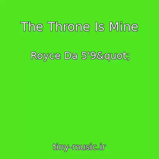 کاور آهنگ The Throne Is Mine از Royce Da 5'9"
