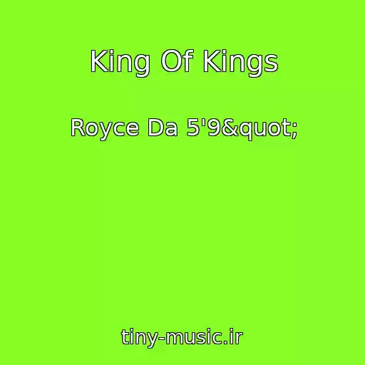 کاور آهنگ King Of Kings از Royce Da 5'9"
