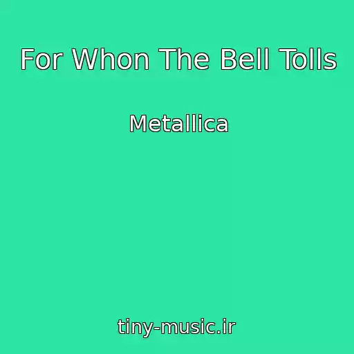 کاور آهنگ For Whon The Bell Tolls از Metallica