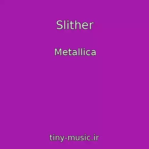 کاور آهنگ Slither از Metallica