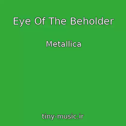 کاور آهنگ Eye Of The Beholder از Metallica