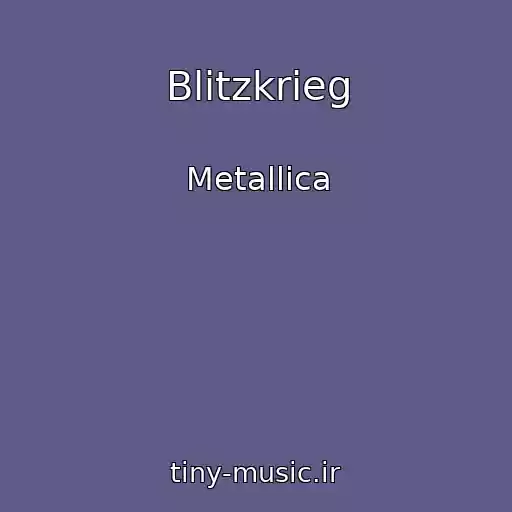 کاور آهنگ Blitzkrieg از Metallica