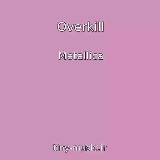 کاور آهنگ Overkill از Metallica