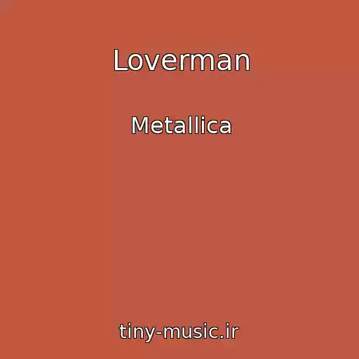 کاور آهنگ Loverman از Metallica
