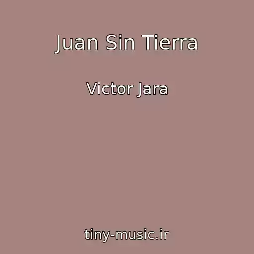 کاور آهنگ Juan Sin Tierra از Victor Jara