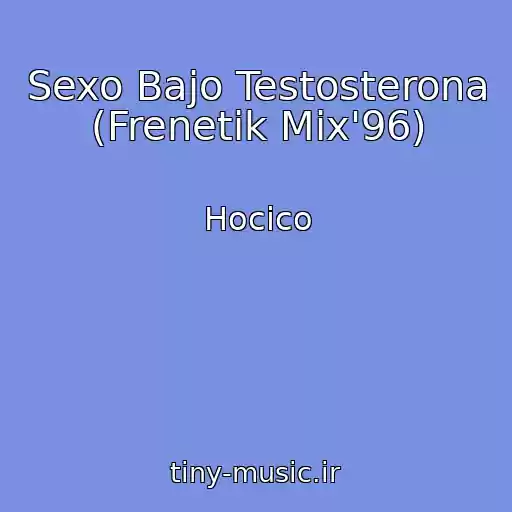 کاور آهنگ Sexo Bajo Testosterona (Frenetik Mix'96) از Hocico