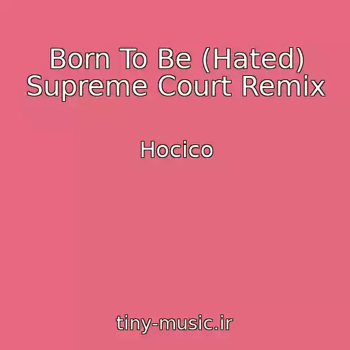 کاور آهنگ Born To Be (Hated) Supreme Court Remix از Hocico