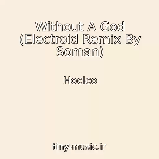 کاور آهنگ Without A God (Electroid Remix By Soman) از Hocico