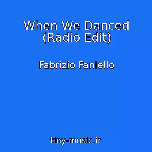 کاور آهنگ When We Danced (Radio Edit) از Fabrizio Faniello