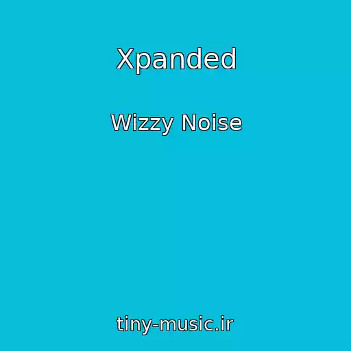 کاور آهنگ Xpanded از Wizzy Noise