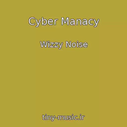 کاور آهنگ Cyber Manacy از Wizzy Noise