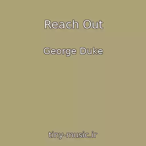 کاور آهنگ Reach Out از George Duke