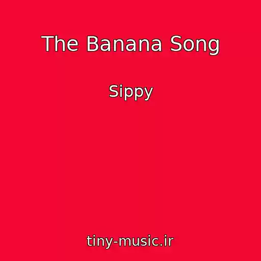 کاور آهنگ The Banana Song از Sippy