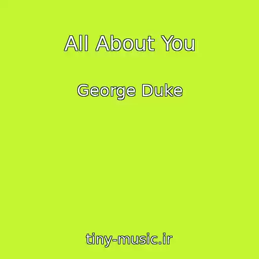 کاور آهنگ All About You از George Duke