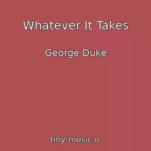 کاور آهنگ Whatever It Takes از George Duke