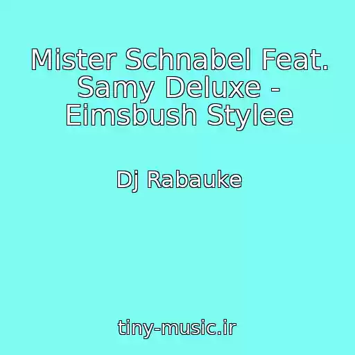 کاور آهنگ Mister Schnabel Feat. Samy Deluxe - Eimsbush Stylee از Dj Rabauke