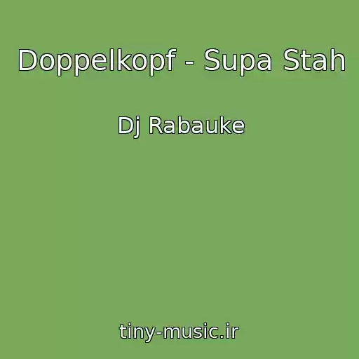 کاور آهنگ Doppelkopf - Supa Stah از Dj Rabauke