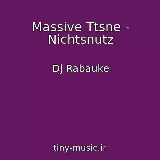 کاور آهنگ Massive Ttsne - Nichtsnutz از Dj Rabauke
