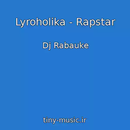 کاور آهنگ Lyroholika - Rapstar از Dj Rabauke