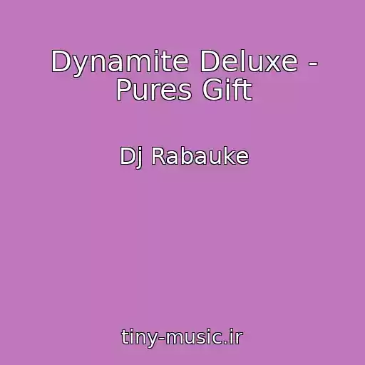 کاور آهنگ Dynamite Deluxe - Pures Gift از Dj Rabauke
