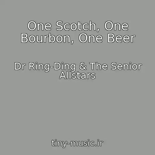 کاور آهنگ One Scotch, One Bourbon, One Beer از Dr Ring-Ding & The Senior Allstars