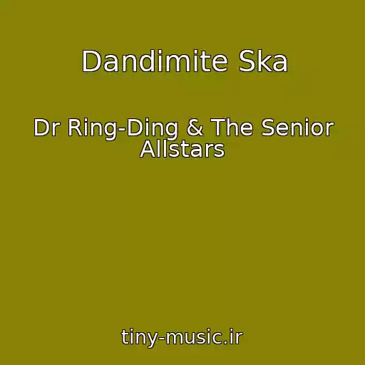 کاور آهنگ Dandimite Ska از Dr Ring-Ding & The Senior Allstars