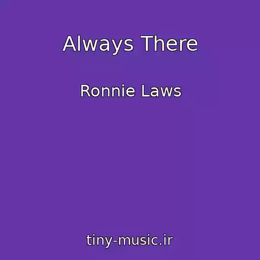 کاور آهنگ Always There از Ronnie Laws